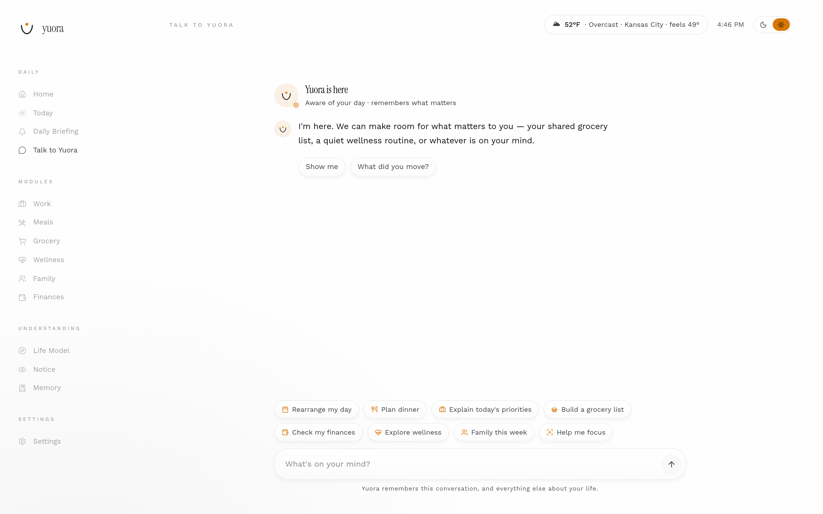 Talk to Yuora answers in plain language and offers the moves you're most likely to want before you have to ask for them.